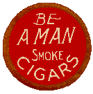 Be A Man cigar label