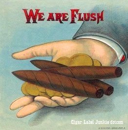 We Are Flush- cigar box label